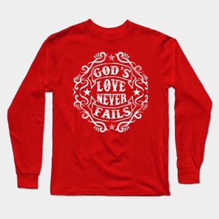 God´s love never fails Long Sleeve T-Shirt